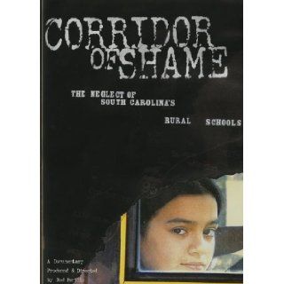 Corridor of Shame The Neglect of South Carolina's Rural Schools Pat Conroy, Bud Ferillo 9781611173680 Books