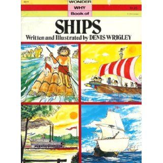 Wonder Why Book of Ships Denis Wrigley Books