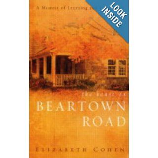 The House on Beartown Road A Memoir of Learning and Forgetting Elizabeth Cohen 9780091895846 Books