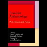Feminist Anthropology  Past, Present, and Future