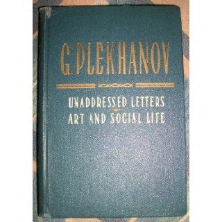 Unaddressed letters. Art and social life. G. Plekhanov Books