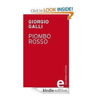 Piombo rosso (Italian Edition) eBook Giorgio Galli Kindle Store