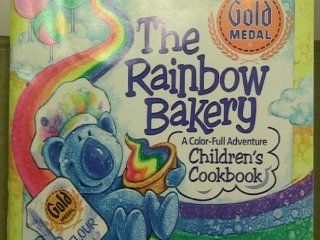 The Rainbow Bakery A Full Color Adventure Children's Cookbook Books