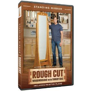 Rough Cut   Woodworking Tommy Mac Standing Mirror Thomas J. McDonald, . Movies & TV