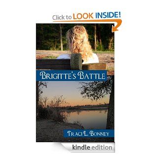 Brigitte's Battle (The Women of Atherton) eBook Traci Bonney Kindle Store