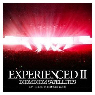 Boom Boom Satellites   Experienced II Embrace Tour 2013 Budokan (CD+BD) [Japan LTD CD] SRCL 8368 Music