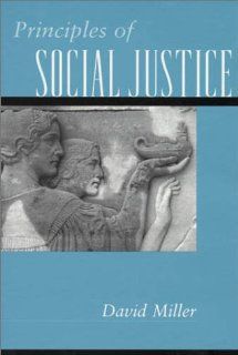 Principles of Social Justice David Miller 9780674007147 Books
