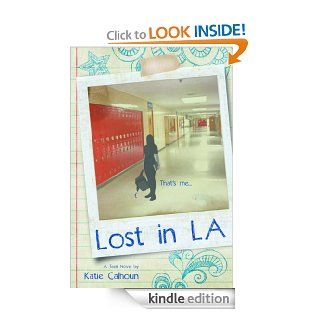 Lost In LA   Kindle edition by Katie Calhoun. Children Kindle eBooks @ .