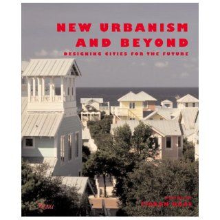 New Urbanism and Beyond Designing Cities for the Future Tigran Haas Books