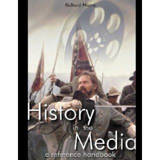 History in the Media Film and Television Robert Niemi 9781576079522 Books