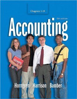 Accounting Chapters 1 18 (6th Edition) 9780131436312 Business & Finance Books @