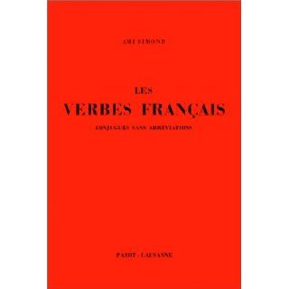 Les verbes franais Ami Simond 9782601014594 Books