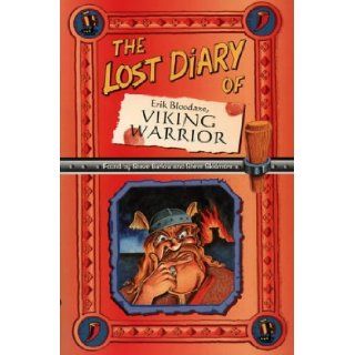 The Lost Diary of Erik Bloodaxe, Viking Warrior (Lost Diaries) Steve Barlow, Steve Skidmore 9780006945567 Books