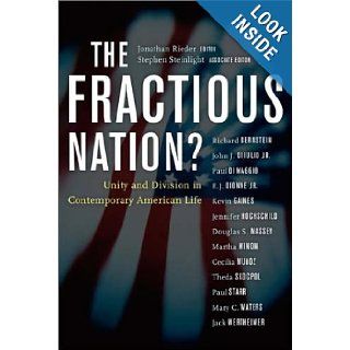 The Fractious Nation? Unity and Division in Contemporary American Life Jonathan Rieder, Stephen Steinlight 9780520236639 Books