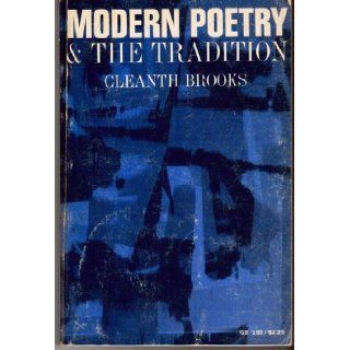 Modern poetry and the tradition CLEANTH BROOKS Books