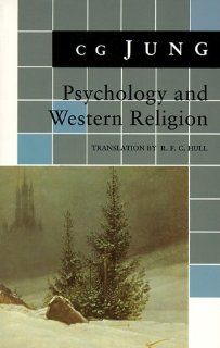 Psychology and Western Religion (From Vols. 11, 18 Collected Works) (Jung Extracts) (9780691018621) C. G. Jung, R. F.C. Hull Books