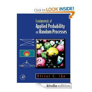 Fundamentals of Applied Probability and Random Processes eBook Oliver Ibe Kindle Store