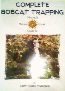 Complete Bobcat Trapping DVD [By Larry "Slim" Pedersen] Sports & Outdoors