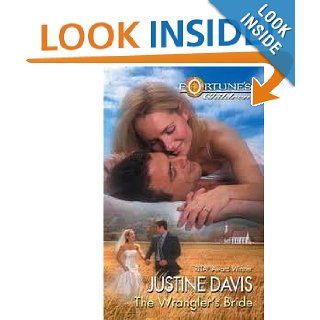 Fortune's Children The Wrangler's Bride Justine Davis 9780373389117 Books
