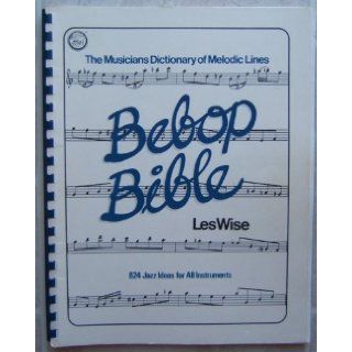 Bebop Bible 824 Jazz Ideas For All Instruments [Guitar Method, Includes Cassette] Books