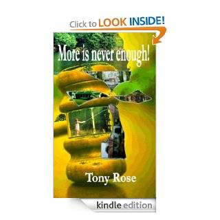  More is never enough eBook Tony Rose Kindle Store