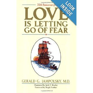 Love Is Letting Go of Fear Gerald G. Jampolsky, Hugh Prather 9781587611964 Books