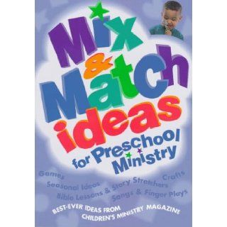 Mix & Match Ideas for Preschool Ministry Jan Kershner 9780764420214 Books