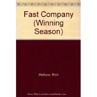 Fast Company (Winning Season) Rich Wallace 9781439574003 Books