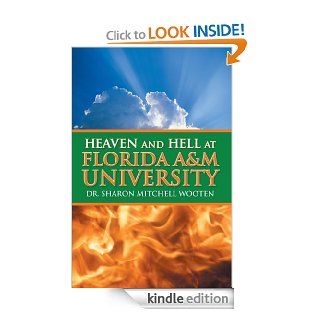 Heaven and Hell at Florida A&M University eBook Dr. Sharon Mitchell Wooten Kindle Store