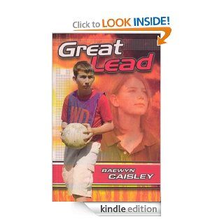 Great Lead   Kindle edition by Raewyn Caisley. Children Kindle eBooks @ .