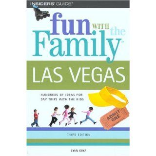 Fun with the Family Las Vegas, 3rd (Fun with the Family Series) Lynn Goya 9780762734917 Books