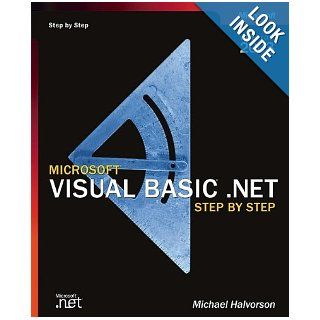 Microsoft Visual Basic .NET Step by Step  Version 2003 (Step by Step (Microsoft)) Michael Halvorsen Books