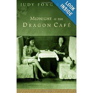 Midnight At the Dragon Cafe Judy Fong Bates 9780771010972 Books