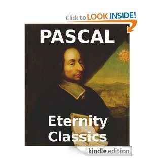 Oeuvres de Blaise Pascal [With French English Glossary] (French Edition) eBook Blaise Pascal, Eternity Ebooks Kindle Store