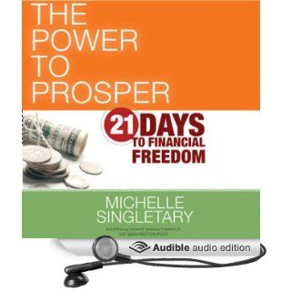 The Power to Prosper 21 Days to Financial Freedom (Audible Audio Edition) Michelle Singletary Books