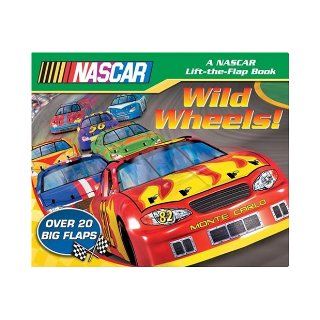 Wild Wheels (Nascar Lift the Flap Book) NASCAR, Doug Chezem 9780794404215 Books