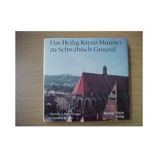 Das Heilig Kreuz Munster zu Schwabisch Gmund (German Edition) Hermann Baumhauer 9783806202854 Books