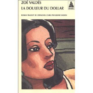 La Douleur du dollar Zo Valds, Liliane Hasson 9782742720675 Books