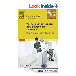 Was wir noch tun knnen Rehabilitation am Lebensende (German Edition) eBook Peter Nieland, Rainer Simader, Jenny Taylor, Susanne Adler Kindle Store