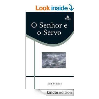O Senhor e o servo (Portuguese Edition) eBook Bispo Macedo, Sidney Costa, Mauro  Rocha, Mnica Luz, Patrcia Macedo Kindle Store