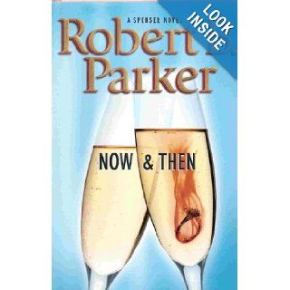 Now and Then Robert B. Parker Books