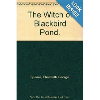 The Witch of Blackbird Pond. Elizabeth George. Speare Books