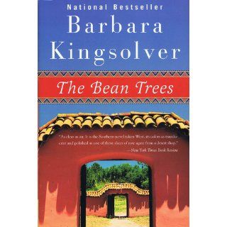 The Bean Trees A Novel Barbara Kingsolver 9780061097317 Books