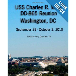 USS Charles R. Ware DD 865 Reunion Washington, DC Jerry Alperstein, Nancy Bailey, Gerald Alperstein, John Bailey 9781466216990 Books