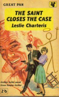 The Saint Closes the Case Leslie Charteris 9780340023471 Books