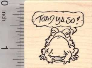 Small Toad ya So Toad Rubber Stamp