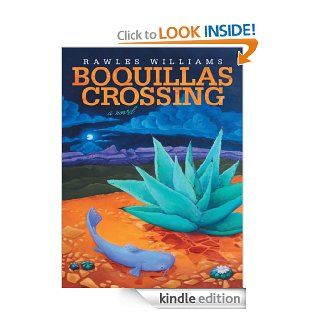 Boquillas Crossing eBook Rawles Williams Kindle Store