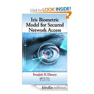 Iris Biometric Model for Secured Network Access eBook Franjieh El Khoury Kindle Store