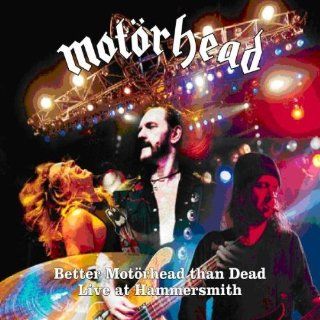 Better Motorhead Than Dead Live at Hammersmith [Vinyl] Music