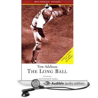 The Long Ball The Summer of '75 and the Greatest World Series Ever Played (Audible Audio Edition) Tom Adelman, Richard M. Davidson Books